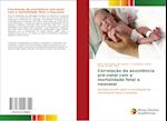 Correlação da assistência pré-natal com a mortalidade fetal e neonatal