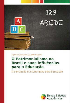 O Patrimonialismo No Brasil E Suas Influencias Para a Educacao