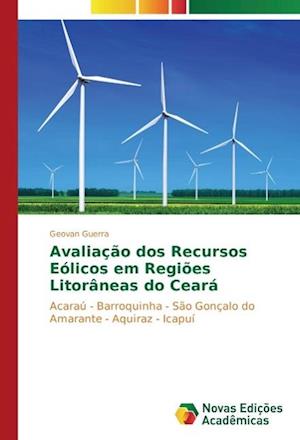 Avaliacao DOS Recursos Eolicos Em Regioes Litoraneas Do Ceara