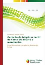 Geracao de Biogas a Partir de Cama de Aviario E Manipueira