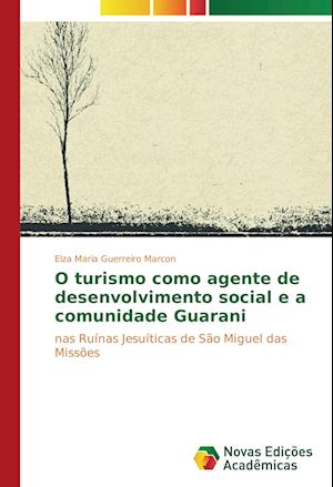 O turismo como agente de desenvolvimento social e a comunidade Guarani