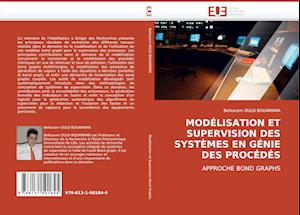 MODÉLISATION ET SUPERVISION DES SYSTÈMES EN GÉNIE DES PROCÉDÉS