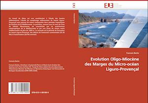 Evolution Oligo-Miocène des Marges du Micro-océan Liguro-Provençal