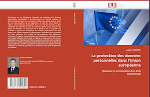 La protection des données personnelles dans l'Union européenne