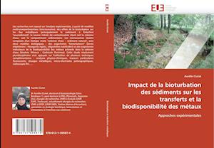 Impact de la bioturbation des sédiments sur les transferts et la biodisponibilité des métaux