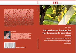 Recherches sur l''arôme des vins liquoreux de pourriture noble