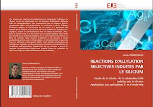 REACTIONS D''ALLYLATION SELECTIVES INDUITES PAR LE SILICIUM