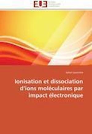 Ionisation et dissociation d¿ions moléculaires par impact électronique