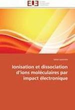 Ionisation et dissociation d¿ions moléculaires par impact électronique