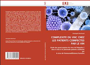 COMPLEXITE DU VHC CHEZ LES PATIENTS COINFECTES PAR LE VIH