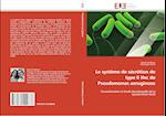 Le système de sécrétion de type II Hxc de Pseudomonas aeruginosa