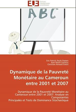 Dynamique de la Pauvreté Monétaire au Cameroun entre 2001 et 2007