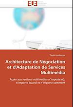 Architecture de Négociation et d'Adaptation de Services Multimédia