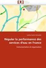 Réguler la performance des services d''eau en France