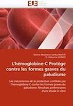 L''hémoglobine-C Protège contre les formes graves du paludisme