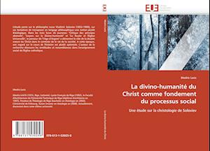 La divino-humanité du Christ comme fondement du processus social