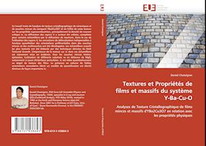 Textures et Propriétés de films et massifs du système Y-Ba-Cu-O