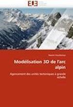 Modélisation 3D de l''arc alpin