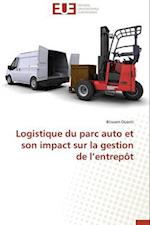 Logistique du parc auto et son impact sur la gestion de l¿entrepôt