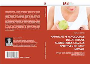 APPROCHE PSYCHOSOCIALE DES ATTITUDES ALIMENTAIRES CHEZ LES SPORTIVES DE HAUT NIVEAU: