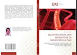 QUANTIFICATION NON INVASIVE DE LA MICROCIRCULATION