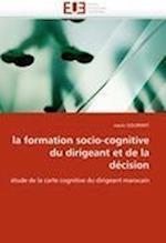 la formation socio-cognitive du dirigeant et de la décision