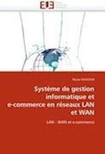 Système de gestion informatique et e-commerce en réseaux LAN et WAN