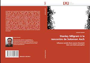 Stanley Milgram à la rencontre de Solomon Asch