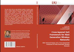 Cross-layered QoS Framework for Next Generation Wireless Networks