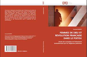 FEMMES DE DIEU ET REVOLUTION FRANCAISE DANS LE POITOU