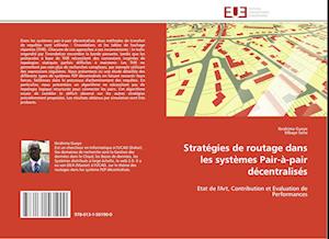 Stratégies de routage dans les systèmes Pair-à-pair décentralisés