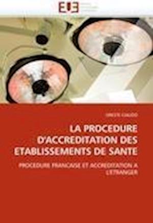 LA PROCEDURE D'ACCREDITATION DES ETABLISSEMENTS DE SANTE