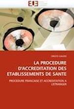 LA PROCEDURE D'ACCREDITATION DES ETABLISSEMENTS DE SANTE