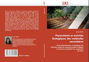 Phytochimie et activités biologiques des molécules secondaires