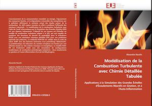 Modélisation de la Combustion Turbulente avec Chimie Détaillée Tabulée