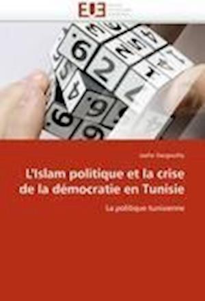 L'Islam politique et la crise de la démocratie en Tunisie