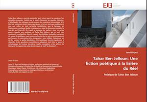 Tahar Ben Jelloun: Une fiction poétique à la lisière du Réel