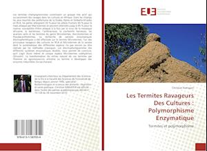 Les Termites Ravageurs Des Cultures : Polymorphisme Enzymatique