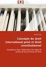 Concepts du droit international privé et droit constitutionnel