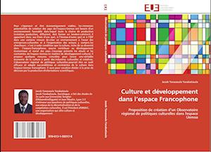 Culture et développement dans l¿espace Francophone