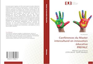 Conferences Du Master Interculturel En Innovation Educative Prefalc = Confa(c)Rences Du Master Interculturel En Innovation A(c)Ducative Prefalc