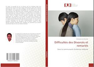 Difficultes Des Divorces Et Remaries = Difficulta(c)S Des Divorca(c)S Et Remaria(c)S