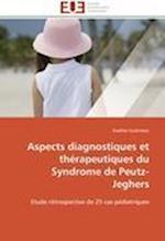 Aspects diagnostiques et thérapeutiques du Syndrome de Peutz-Jeghers