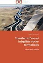 Transferts d¿eau et inégalités socio-territoriales