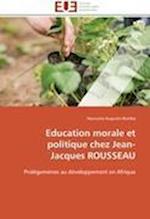 Education morale et politique chez Jean-Jacques ROUSSEAU