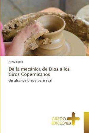 De la mecánica de Dios a los Giros Copernicanos