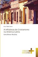 A Influência do Cristianismo na América Latina