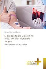 El Propósito de Dios en mi Vida: 40 años donando sangre