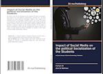 Impact of Social Media on the political Socialization of the Students 