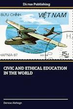 CIVIC AND ETHICAL EDUCATION IN THE WORLD